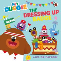Cover image for Hey Duggee: The Dressing Up Badge
