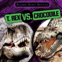 Cover image for T. Rex vs. Crocodile