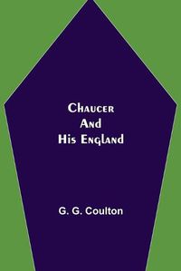 Cover image for Chaucer and His England