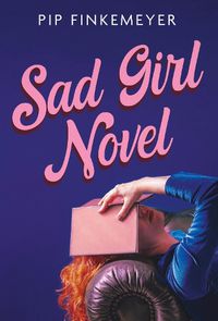 Cover image for Sad Girl Novel