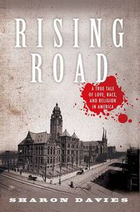 Cover image for Rising Road: A True Tale of Love, Race, and Religion in America