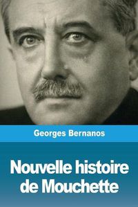 Cover image for Nouvelle histoire de Mouchette