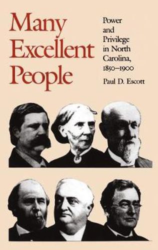 Cover image for Many Excellent People: Power and Privilege in North Carolina, 1850-1900