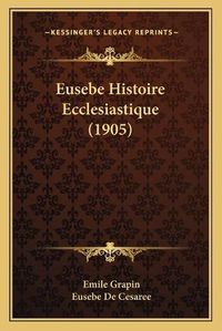 Cover image for Eusebe Histoire Ecclesiastique (1905)