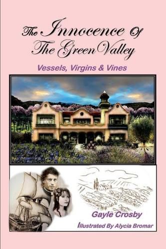 Cover image for The Innocence of the Green Valley: Vessels, Virgins & Vines