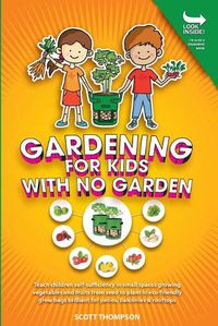 Cover image for Gardening for Kids with No Garden