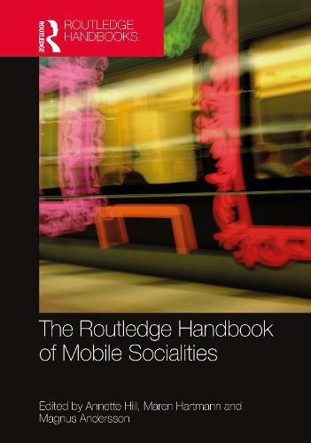 Cover image for The Routledge Handbook of Mobile Socialities