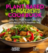 Cover image for 5-Ingredient Plant-Based Cookbook