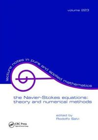 Cover image for The Navier-Stokes Equations: Theory and Numerical Methods