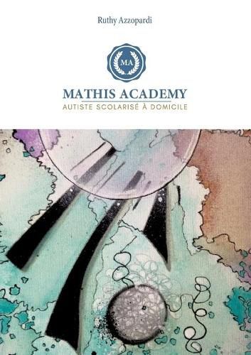 Cover image for Mathis Academy: Autiste scolarise a domicile - GS et CP