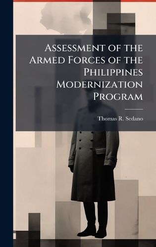 Cover image for Assessment of the Armed Forces of the Philippines Modernization Program