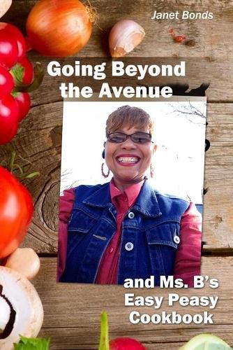 Cover image for Going Beyond the Avenue and Ms. B's Easy Peasy Cookbook