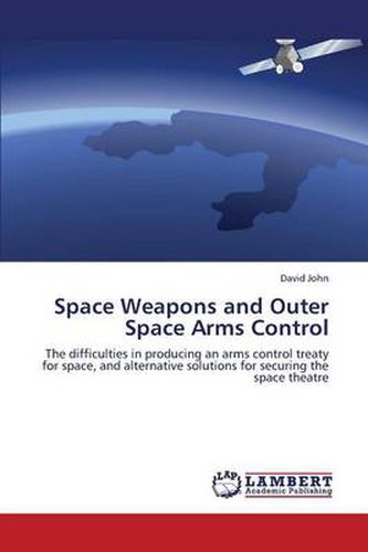 Cover image for Space Weapons and Outer Space Arms Control