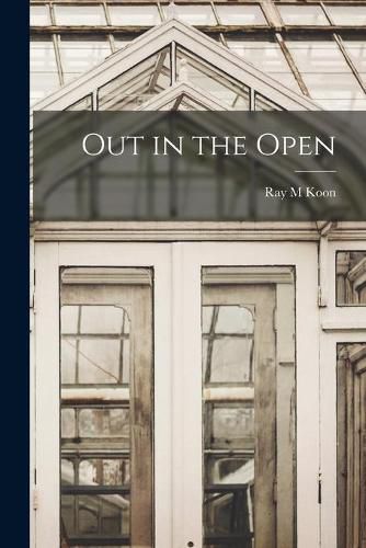 Cover image for Out in the Open