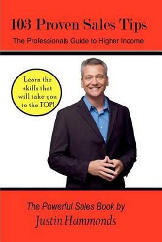 Cover image for 103 Proven Sales Tips: The Professionals Guide to Higher Income