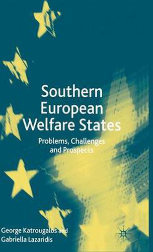 Cover image for Southern European Welfare States: Problems, Challenges and Prospects