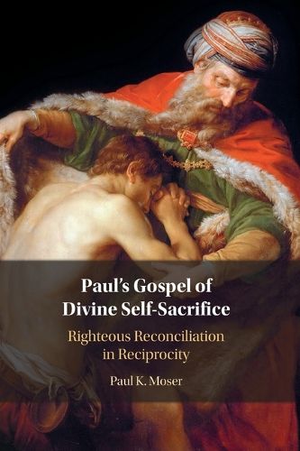 Cover image for Paul's Gospel of Divine Self-Sacrifice