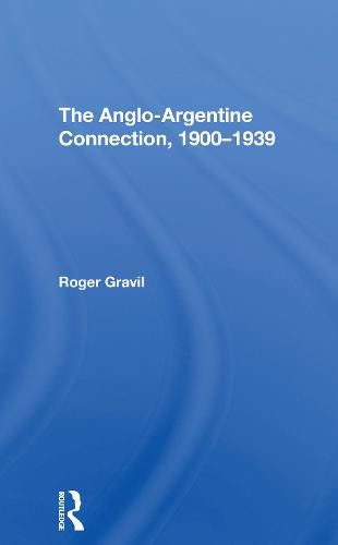 Cover image for The Anglo-Argentine Connection, 1900-1939