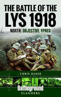 Cover image for The Battle of the Lys 1918: North: Objective Ypres