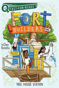 Cover image for Tree House Station: Fort Builders Inc. 4