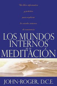 Cover image for Los mundos internos de la meditacion