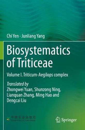 Biosystematics of Triticeae: Volume I. Triticum-Aegilops complex