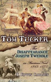 Cover image for Tom Tucker: The Disappearance of Joseph Tweddle