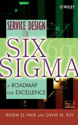 Cover image for Service Design for Six Sigma: A Roadmap for Excellence