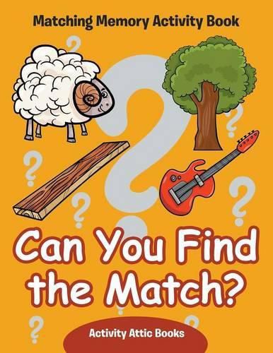 Can You Find the Match? Matching Memory Activity Book