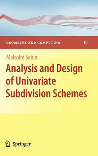 Cover image for Analysis and Design of Univariate Subdivision Schemes