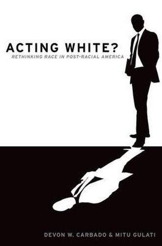 Cover image for Acting White?: Rethinking Race in Post-Racial America