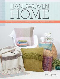 Cover image for Handwoven Home: Weaving Techniques, Tips, and Projects for the Rigid-Heddle Loom