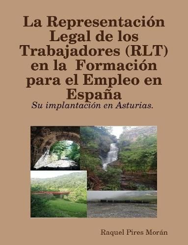 Cover image for La Representacion Legal de los Trabajadores (RLT) en la Formacion para el Empleo en Espana: su implantacion en Asturias.