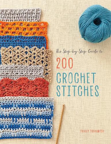 Cover image for The Step-by-Step Guide to 200 Crochet Stitches