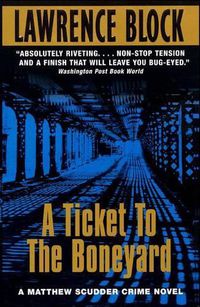 Cover image for A Ticket to the Boneyard: A Matthew Scudder Mystery