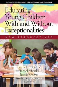 Cover image for Educating Young Children With and Without Exceptionalities: New Perspectives