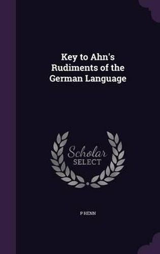 Key to Ahn's Rudiments of the German Language