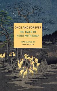 Cover image for Once And Forever: The Tales of Kenji Miyazawa
