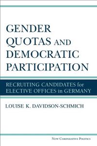 Cover image for Gender Quotas and Democratic Participation: Recruiting Candidates for Elective Offices in Germany