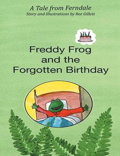 Cover image for Freddy Frog and the Forgotten Birthday: Tale from Ferndale