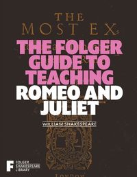 Cover image for The Folger Guide to Teaching Romeo & Juliet