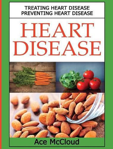 Cover image for Heart Disease: Treating Heart Disease: Preventing Heart Disease