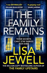 Cover image for The Family Remains: from the author of worldwide bestseller The Family Upstairs