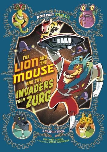 The Lion and the Mouse and the Invaders from Zurg: A Graphic Novel