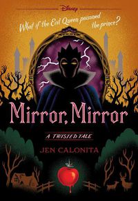 Cover image for Mirror, Mirror (Disney: A Twisted Tale #7)