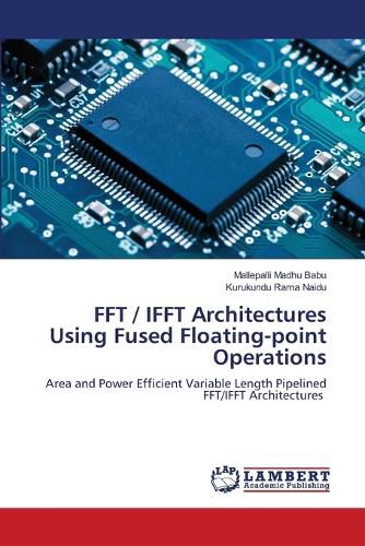 FFT / IFFT Architectures Using Fused Floating-point Operations
