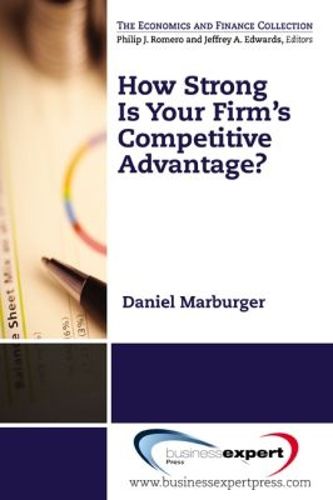 Cover image for How Strong Is Your Firm's Competitive Advantage?