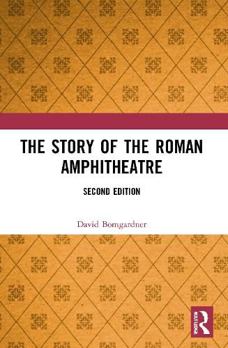 Cover image for The Story of the Roman Amphitheatre