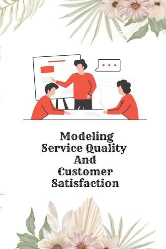 Cover image for Modeling Service Quality and Customer Satisfaction