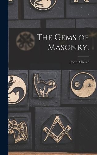 Cover image for The Gems of Masonry;